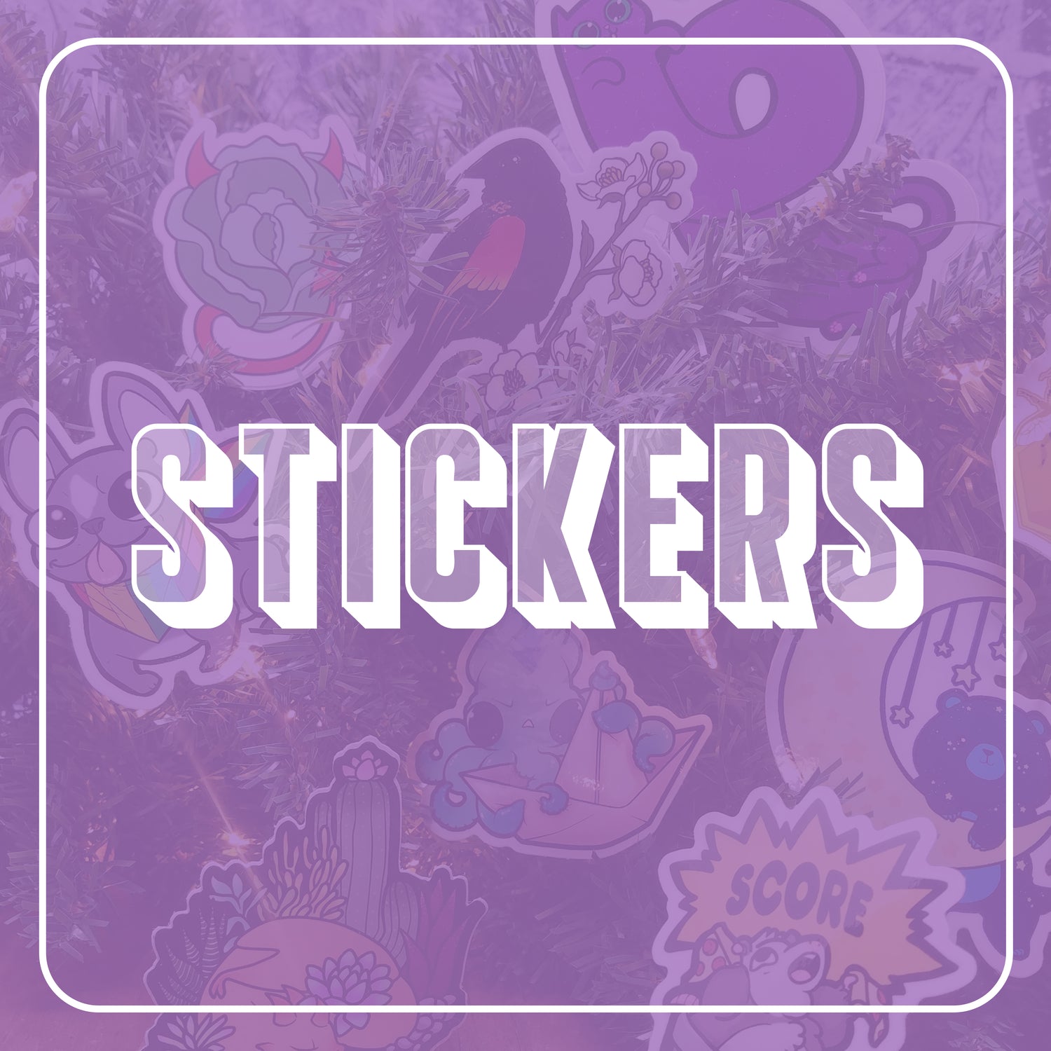 A photograph of stickers with a purple overlay. On top the text says, "stickers."