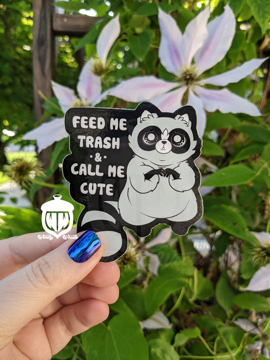 Raccoon Feed Me Trash and Call Me Cute Vinyl Sticker