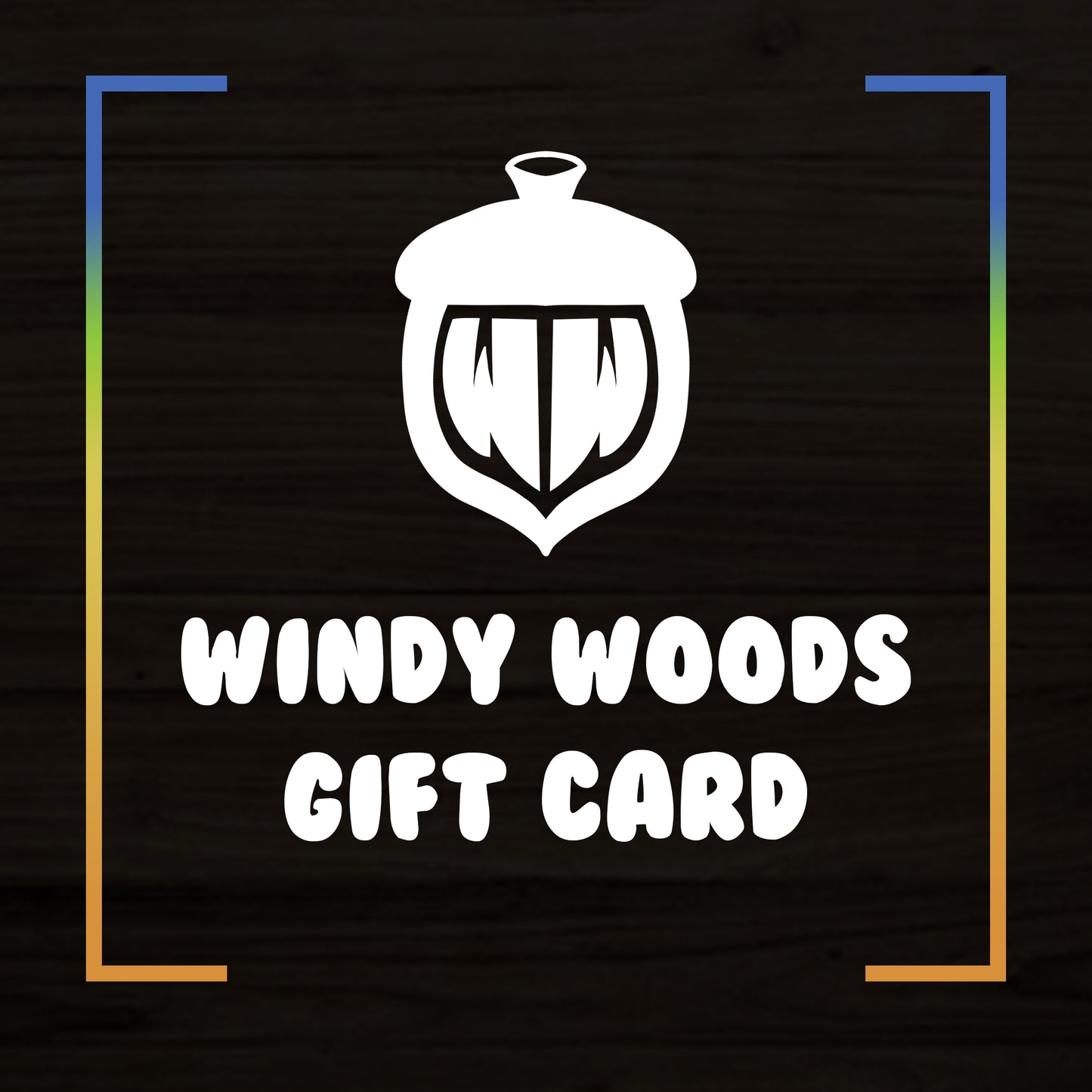 Windy Woods Designs Gift Card