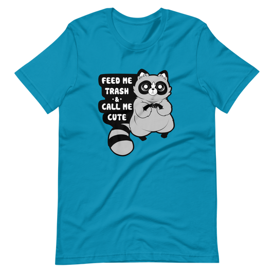 Chaps the Raccoon Feed me Trash Unisex t-shirt
