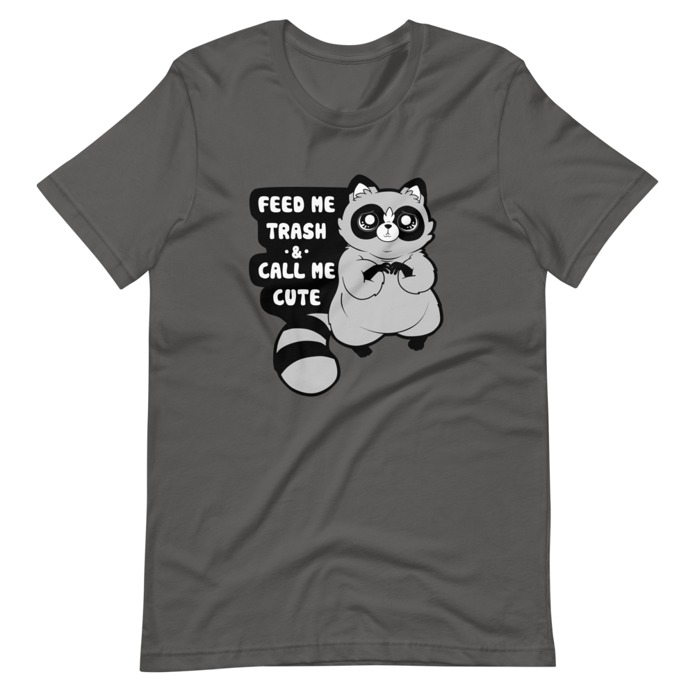 Chaps the Raccoon Feed me Trash Unisex t-shirt